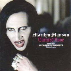 Marilyn Manson : Tainted Love